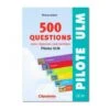 500 Questions Avec Réponses Commentées - Pilotes ULM - 10e édition -BOUTIQUE AERO 500 questions pilotes ulm 9e edition