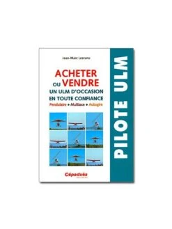Acheter Ou Vendre Un ULM D'occasion En Toute Confiance