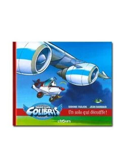 Aéroclub Des Colibris - Tome 2 : Un Solo Qui Décoiffe !