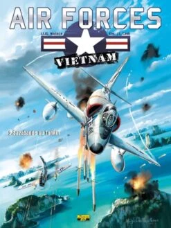 Air Forces : Vietnam - Tome 2 : Sarabande Au Tonkin