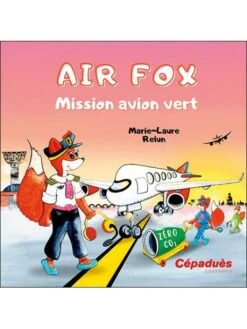 Air Fox : Mission Avion Vert