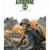 Airborne 44 - Tome 7 : Génération Perdue -BOUTIQUE AERO airborne 44 tome 6 l hiver aux armes