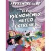 Apprendre En BD : Les Phénomènes Météo Extrêmes -BOUTIQUE AERO apprendre en bd les phenomenes meteo extremes