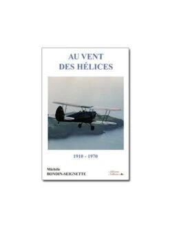 Au Vent Des Hélices - 1910-1970
