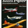 Avions Piper : Encyclopédie Pratique