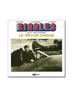Biggles Présente - Le Grand Cirque - Hors-série -BOUTIQUE AERO biggles presente le grand cirque hors serie 2