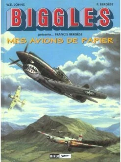 Biggles Présente - Mes Avions De Papier
