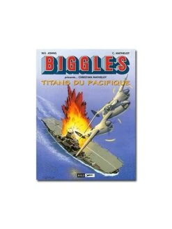 Biggles Présente - Titans Du Pacifique -BOUTIQUE AERO biggles presente titans du pacifique 2