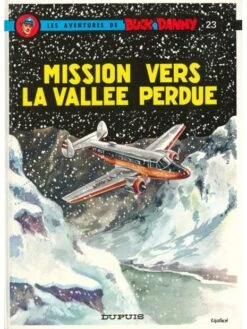 Buck Danny - Tome 23, Mission Vers La Vallée Perdue