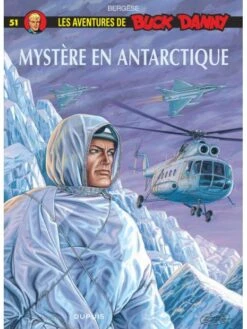 Buck Danny - Tome 51, Mystère En Antarctique