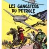 Buck Danny - Tome 9, Les Gangsters Du Pétrole