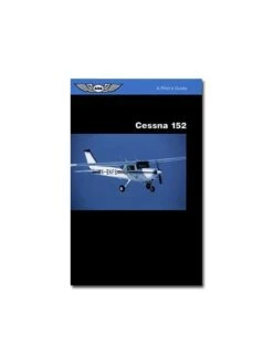 Cessna 152 - A Pilot's Guide