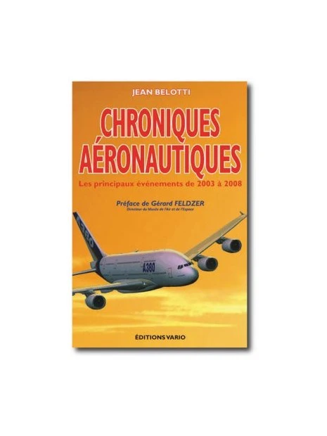 Chroniques Aéronautiques 2003-2008 3 Chroniques Aéronautiques 2003-2008
