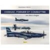 Cognac, Former Et Combattre : Une Base Aérienne Aux Deux Visages -BOUTIQUE AERO cognac former et combattre une base aerienne aux deux visages