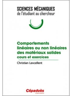 Comportements Linéaires Ou Non Linéaires Des Matériaux Solides - Cours Et Exercices