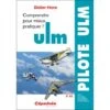 Comprendre Pour Mieux Pratiquer L'ULM - 6e édition -BOUTIQUE AERO comprendre pour mieux pratiquer l ulm 6e edition