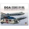 DGA Essais En Vol - 80 Ans Au Service De La France -BOUTIQUE AERO dga essais en vol 80 ans au service de la france