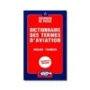 Dictionnaire Des Termes D'aviation (EN/FR) 1 Dictionnaire Des Termes D'aviation (EN/FR) -BOUTIQUE AERO dictionnaire des termes d aviation en fr