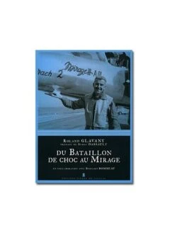 Du Bataillon De Choc Au Mirage