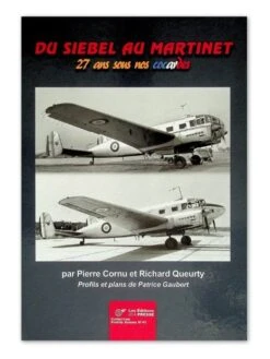 Du Siebel Au Martinet - 27 Ans Sous Nos Cocardes