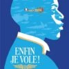 Enfin Je Vole ! Eugène BULLARD, Pilote Dans L'armée Française -BOUTIQUE AERO enfin je vole eugene bullard pilote dans l armee francaise