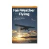 Fair-weather Flying 2 Fair-weather Flying -BOUTIQUE AERO fair weather flying