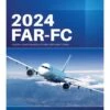 FAR-FC Federal Aviation Regulations For Flight Crew 2024