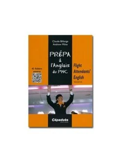 Flight Attendants' English - Prépa à L'Anglais Du P.N.C. - 2e édition
