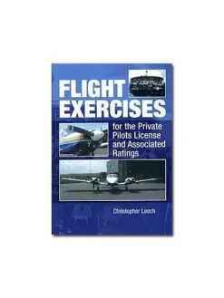 Flight Exercises For The Private Pilots License And Associated Ratings