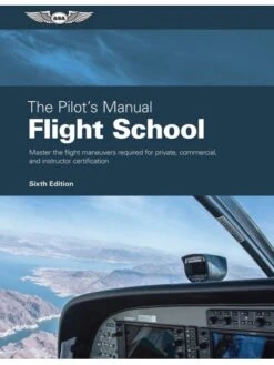 Flight School - The Pilot's Manual