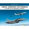 Forces Aériennes Stratégiques - Les Ailes De Dissuasion Nucléaire -BOUTIQUE AERO forces aeriennes strategiques les ailes de dissuasion nucleaire