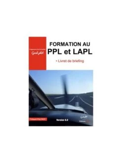 Formation Au PPL(A) Et LAPL - Livret De Briefing V7.0