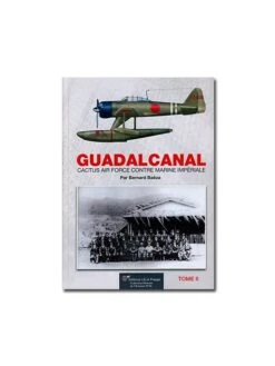 Guadalcanal, Cactus Air Force Contre Marine Impériale - Tome 2