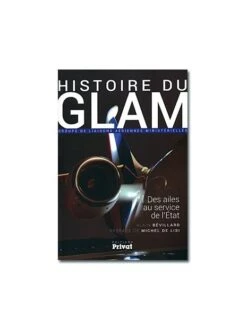 Histoire Du G.L.A.M. - Des Ailes Au Service De La Nation