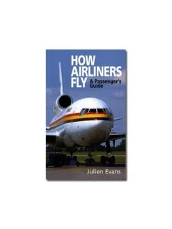How Airliners Fly - A Passenger's Guide