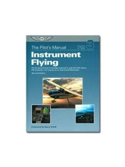 Instrument Flying - The Pilot's Manual 3