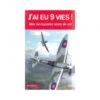 J'ai Eu 9 Vies ! - Mes Incroyables Récits De Vol -BOUTIQUE AERO j ai eu 9 vies mes incroyables recits de vol