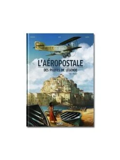 L'Aéropostale, Des Pilotes De Légende - Tome 3 : Vachet 9 L'Aéropostale, Des Pilotes De Légende - Tome 3 : Vachet -BOUTIQUE AERO l aeropostale des pilotes de legende tome 3 vachet 3