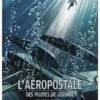 L'Aéropostale, Des Pilotes De Légende - Tome 4 : Saint-Exupéry