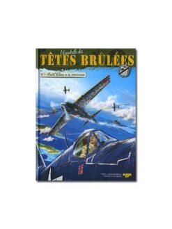 L'Escadrille Des Têtes Brûlées - Tome 2 : Black Sheep à La Rescousse