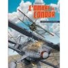 L'ombre Du Condor Tome 1 : 1936 - Duel Sous Le Ciel D'Espagne