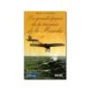 La Grande épopée De La Traversée De La Manche -BOUTIQUE AERO la grande epopee de la traversee de la manche