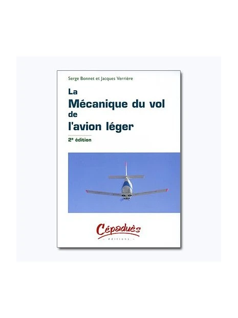 La Mécanique Du Vol De L'avion Léger - 2e édition 3 La Mécanique Du Vol De L'avion Léger - 2e édition