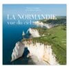 La Normandie Vue Du Ciel