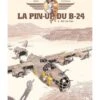 La Pin'up Du B24 - Tome 1 : L'ange Gardien Du B24 1 La Pin'up Du B24 - Tome 1 : L'ange Gardien Du B24 -BOUTIQUE AERO la pin up du b24 tome 1 l ange gardien du b24