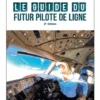 Le Guide Du Futur Pilote De Ligne - 2e édition -BOUTIQUE AERO le guide du futur pilote de ligne