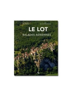 Le Lot - Balades Aériennes