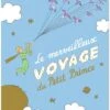 Le Merveilleux Voyage Du Petit Prince