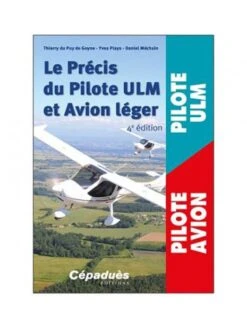 Le Précis Du Pilote ULM Et Avion Léger - 4e édition