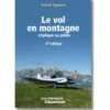 Le Vol En Montagne Expliqué Au Pilote - 4e édition -BOUTIQUE AERO le vol en montagne explique au pilote 2e edition